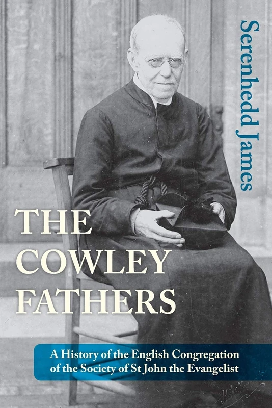 The Cowley Fathers: A History of the English Congregation of the Society of St John the Evangelist - Image 1