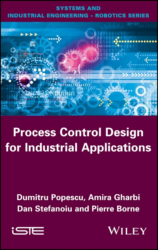 Process Control Design for Industrial Applications (Systems and Industrial Engineering - Robotics)