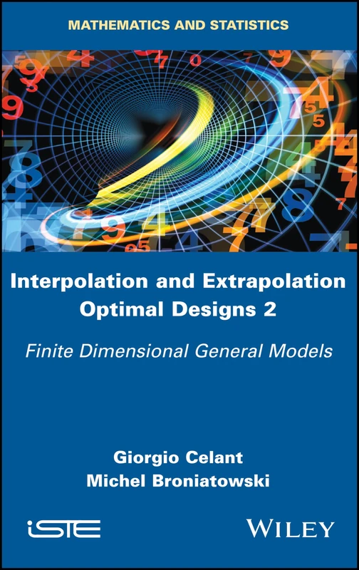 Interpolation and Extrapolation Optimal Designs 2: Finite Dimensional General Models (Mathematics and Statistics)