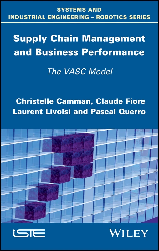 Supply Chain Management and Business Performance: The VASC Model (Systems and Industrial Engineering - Robotics) - Image 1