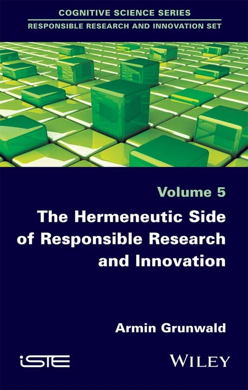 The Hermeneutic Side of Responsible Research and Innovation (Cognitive Science: Responsible Research and Innovation, 5) - Image 1