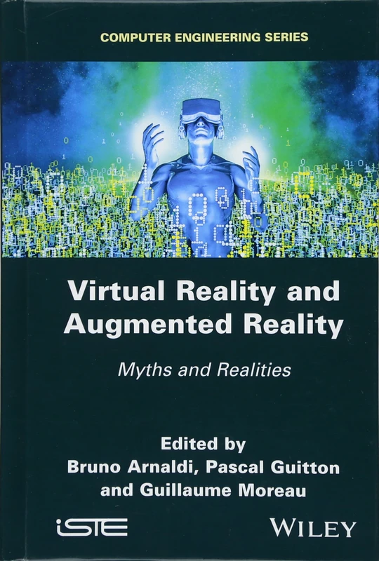 Virtual Reality and Augmented Reality: Myths and Realities (Computer Engineering)