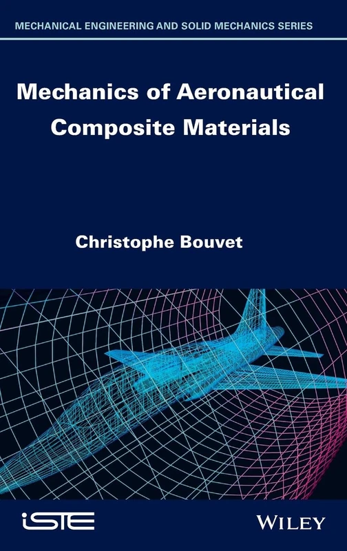 Mechanics of Aeronautical Composite Materials (Mechanical Engineering and Solid Mechanics)
