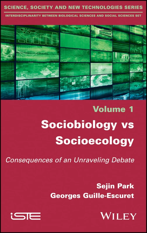 Sociobiology vs Socioecology: Consequences of an Unraveling Debate (Science, Society and New Technologies: Interdisciplinary Between Biological Sciences and Social Sciences)