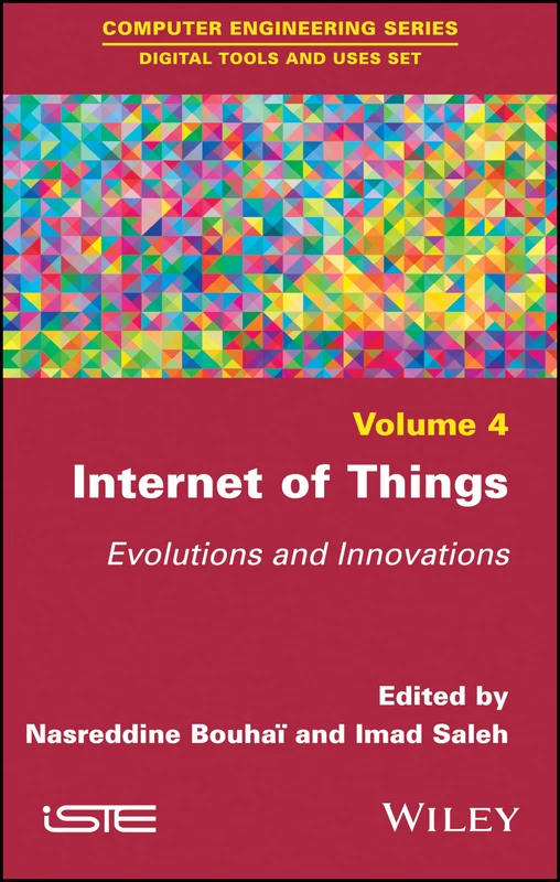 Internet of Things: Evolutions and Innovations (Computer Engineering: Digital Tools and Uses, 4)