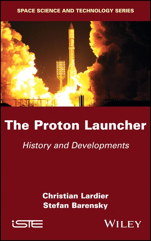 The Proton Launcher: History and Developments (Space Science and Technology)