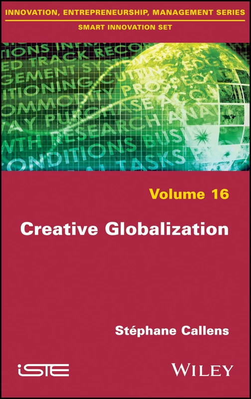 Creative Globalization (Innovation, Entrepreneurship, Management: Smart Innovation, 16)