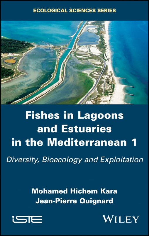 Fishes in Lagoons and Estuaries in the Mediterranean 1: Diversity, Bioecology and Exploitation (Ecological Sciences)