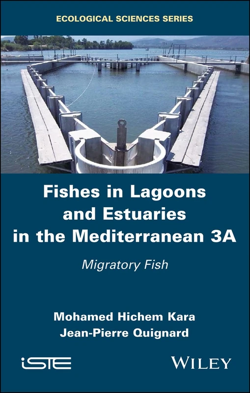 Fishes in Lagoons and Estuaries in the Mediterranean 3A: Migratory Fish (Ecological Sciences)