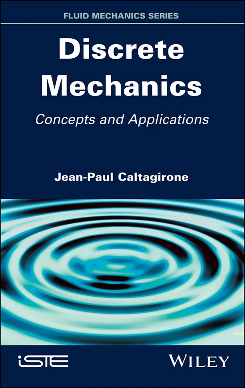 Discrete Mechanics: Concepts and Applications (Fluid Mechanics) - Image 1