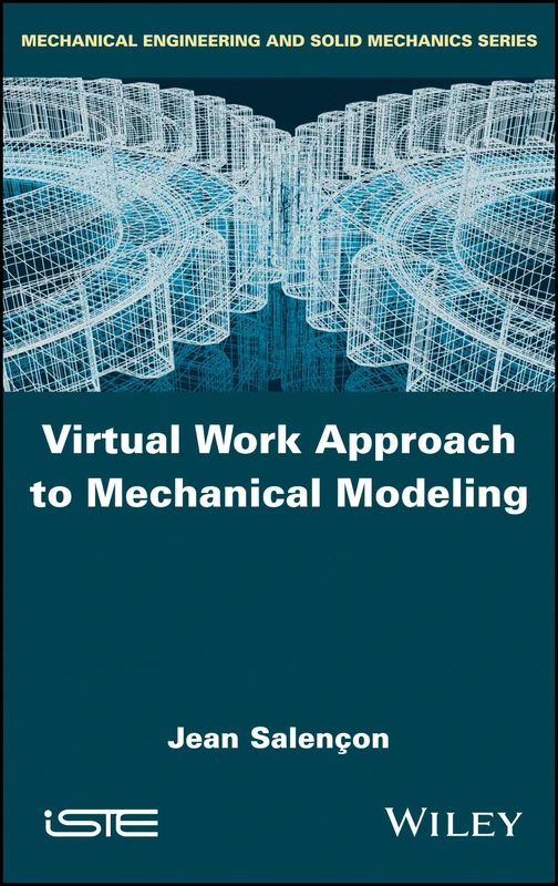 Virtual Work Approach to Mechanical Modeling (Mechanical Engineering and Solid Mechanics)