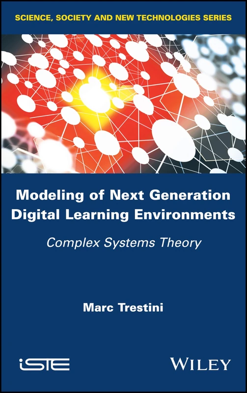 Modeling of Next Generation Digital Learning Environments: Complex Systems Theory (Science, Society and New Technologies) - Image 1