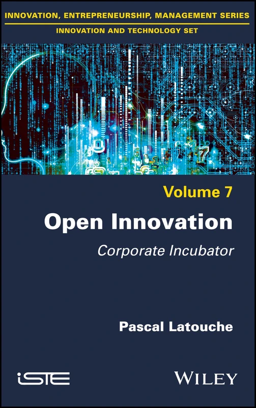 Open Innovation: Corporate Incubator (Innovation, Entrepreneurship, Management: Innovation and Technology, 7) - Image 1