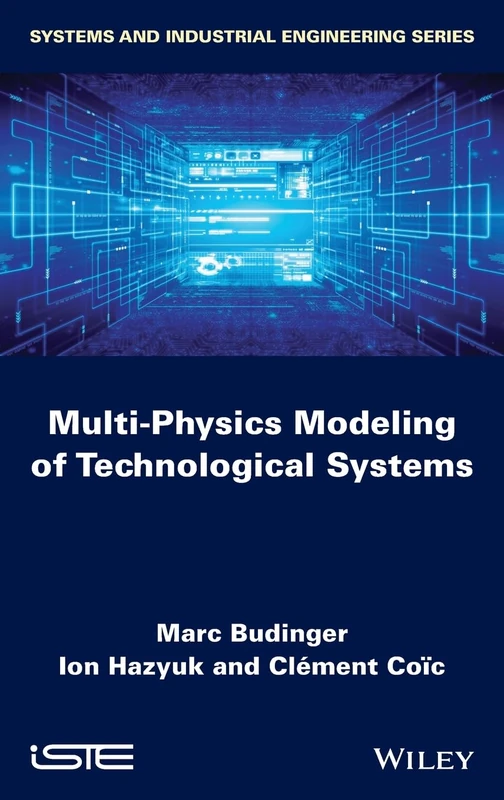 Wiley Multi-physics Modeling of Technological Systems Book