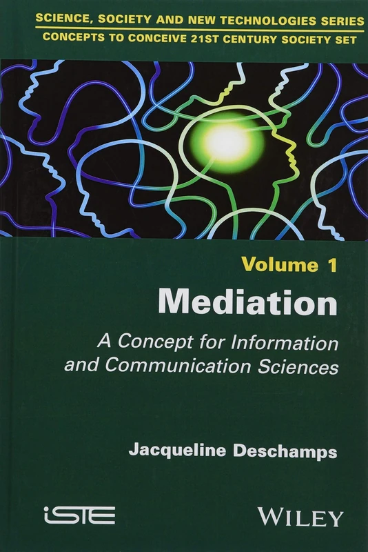 Mediation: A Concept for Information and Communication Sciences (Concepts to Conceive 21st Century Society, 1) - Image 1