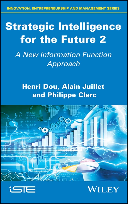 Strategic Intelligence for the Future 2: A New Information Function Approach (Innovation, Entrepreneurship and Management)