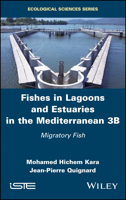 Fishes in Lagoons and Estuaries in the Mediterranean 3B: Migratory Fish: 3 (Ecological Sciences)