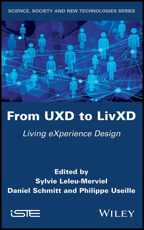 From UXD to LivXD: Living eXperience Design (Science, Society and New Technologies)