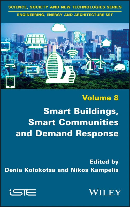 Smart Buildings, Smart Communities and Demand Response (Science, Society and New Technologies: Engineering, Energy and Architecture, 8)