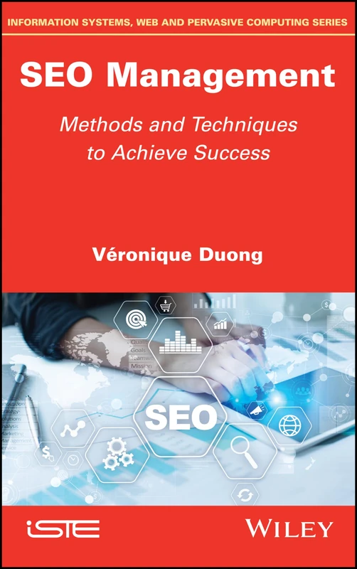 SEO Management: Methods and Techniques to Achieve Success (Information System, Web and Pervasive Computing)