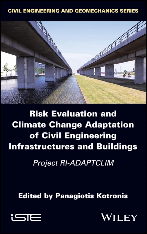 Risk Evaluation and Climate Change Adaptation of Civil Engineering Infrastructures and Buildings: Project RI-ADAPTCLIM (Civil Engineering and Geomechanics) - Image 1