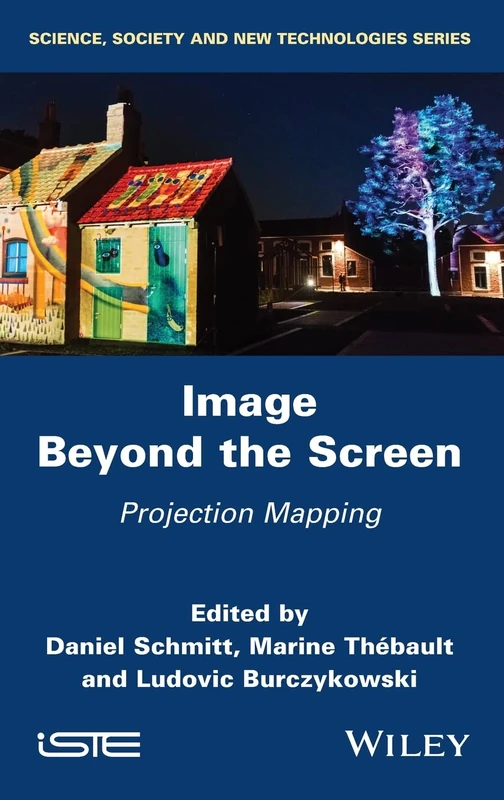 Wiley - Image Beyond the Screen: Projection Mapping Book