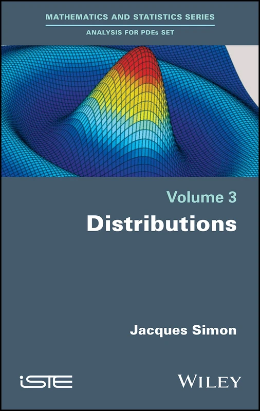 Distributions (Mathematics and Statistics: Analysis for Pdes, 3)