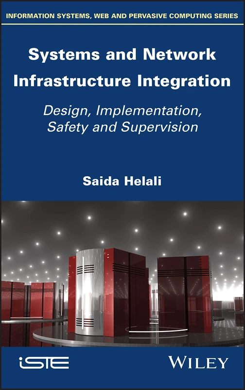 Systems and Network Infrastructure Integration: Design, Implementation, Safety and Supervision - Image 1