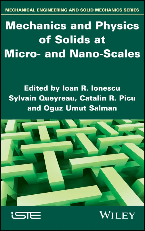 Mechanics and Physics of Solids at Micro- and Nano-Scales (Mechanical Engineering and Solid Mechanics)