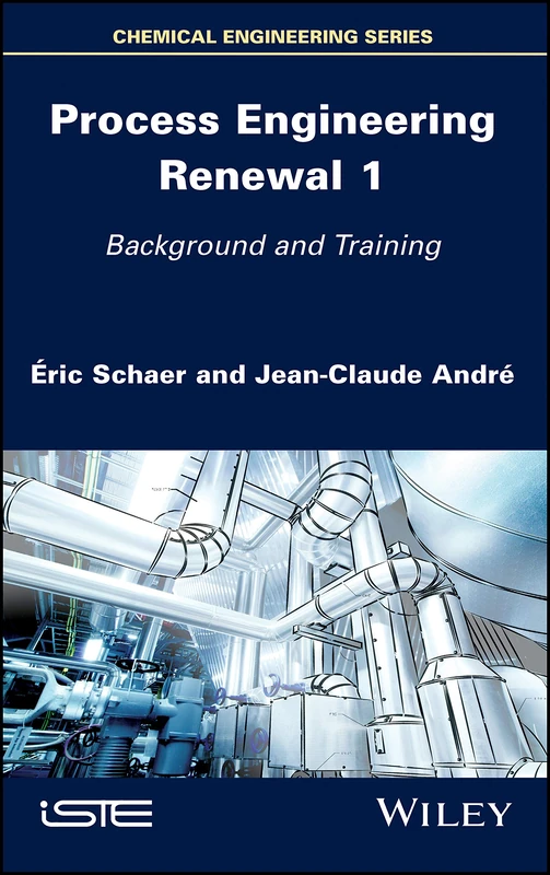 Process Engineering Renewal 1: Background and Training (Chemical Engineering)