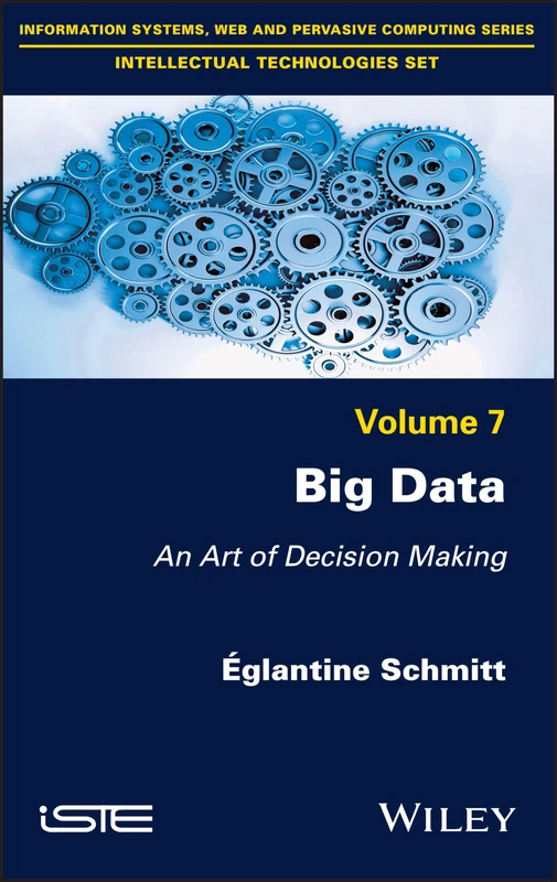 Big Data: An Art of Decision Making (Information Systems, Web and Pervasive Computing: Intellectual Technologies Set) - Image 1