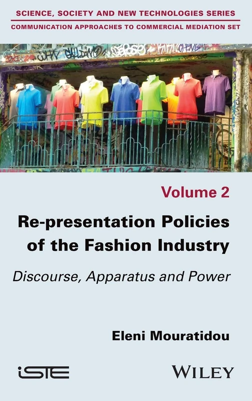 Re-presentation Policies of the Fashion Industry: Discourse, Apparatus and Power