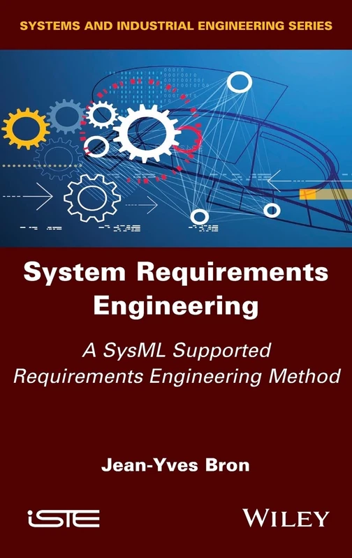 Wiley System Requirements Engineering - SysML Supported Method