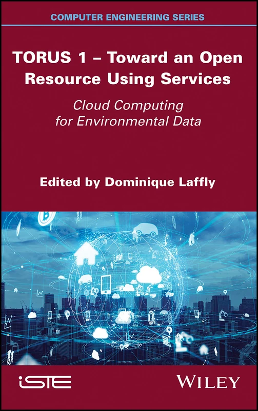 TORUS 1 - Toward an Open Resource Using Services: Cloud Computing for Environmental Data (Computer Engineering Series)