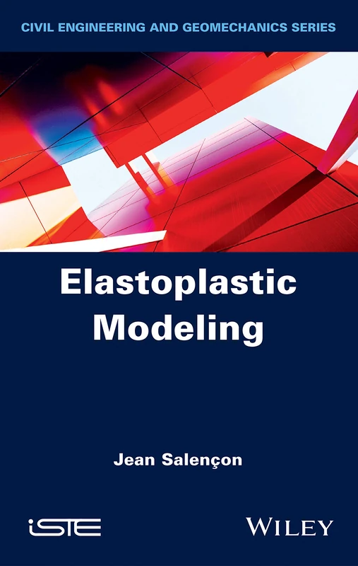 Wiley Elastoplastic Modeling - Civil and Mechanical Engineering