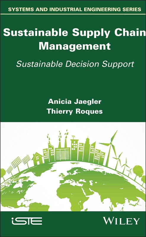 Sustainable Supply Chain Management: Sustainable Decision Support