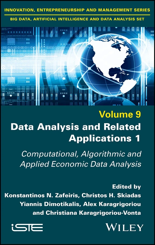 Data Analysis and Related Applications, Volume 1: Computational, Algorithmic and Applied Economic Data Analysis (Innovation, Entrepreneurship, ... Artificial Intelligence and Data Analysis, 9)