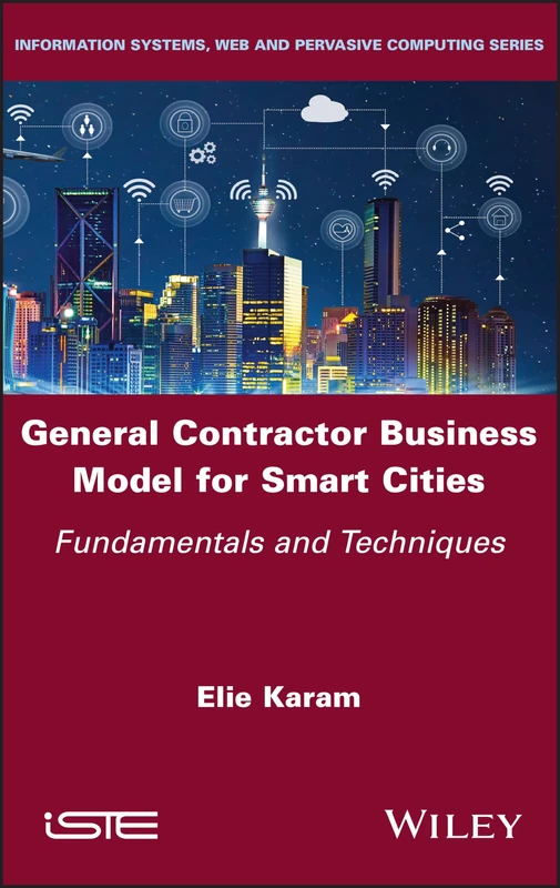 General Contractor Business Model for Smart Cities: Fundamentals and Techniques (Information Systems, Web and Pervasive Computing)