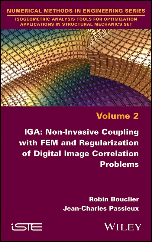 Wiley IGA: Non-Invasive Coupling with FEM and DIC - Vol 2