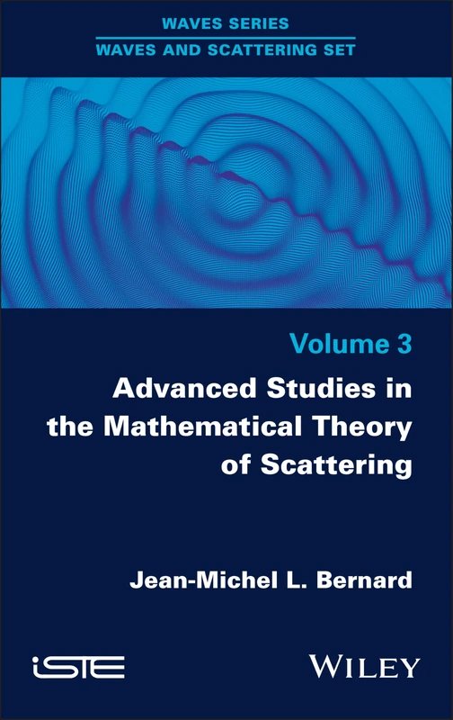 Advanced Studies in the Mathematical Theory of Scattering, Volume 3 (ISTE Invoiced)