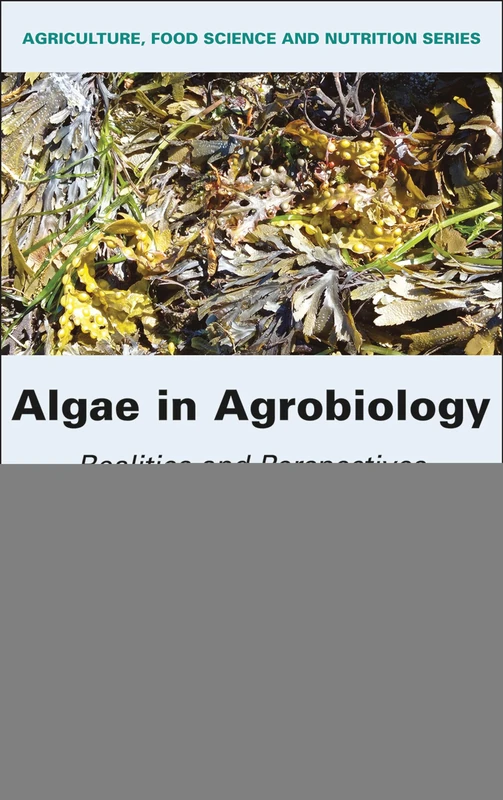 Wiley Algae in Agrobiology: Realities and Perspectives Book