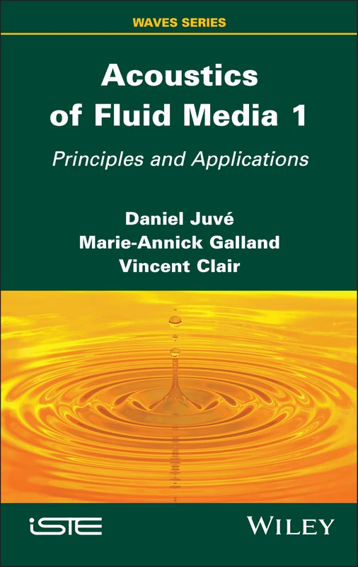 Acoustics of Fluid Media 1: Principles and Applications (ISTE Invoiced)