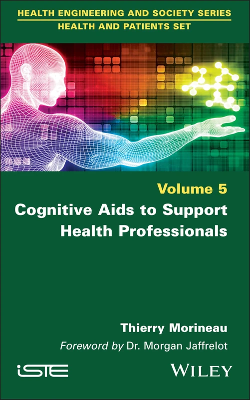 Cognitive Aids to Support Health Professionals (ISTE Invoiced)