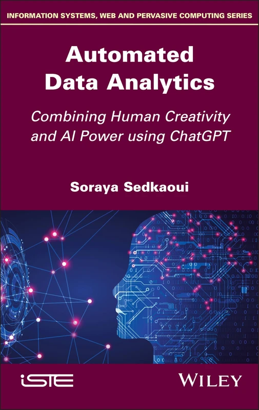 Automated Data Analytics: Combining Human Creativity and AI Power Using ChatGPT (ISTE Invoiced)