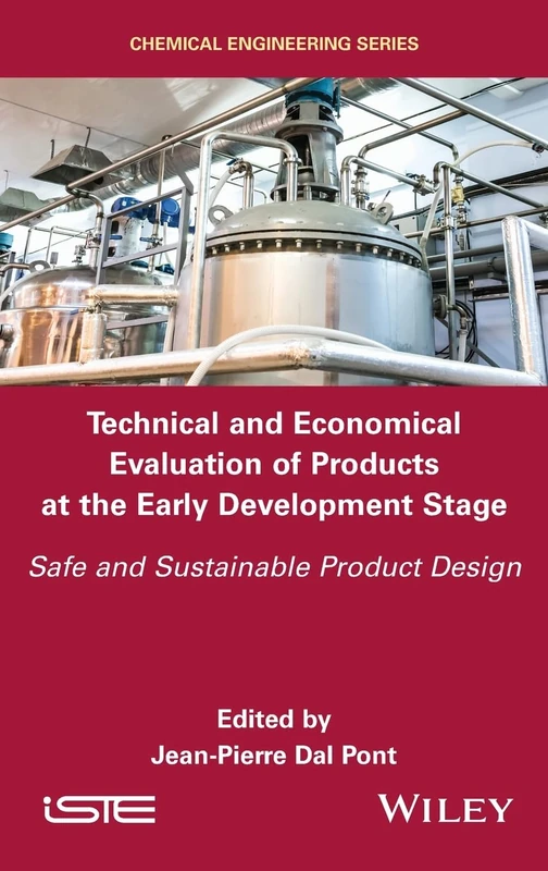 Technical and Economical Evaluation of Products at the Early Development Stage: Safe and Sustainable Product Design (ISTE Invoiced)