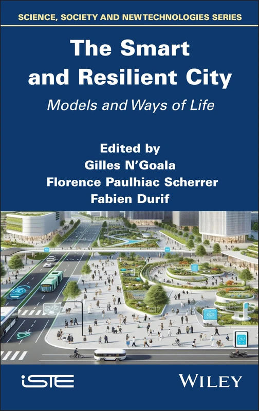 The Smart and Resilient City: Models and Ways of Life (ISTE Invoiced)