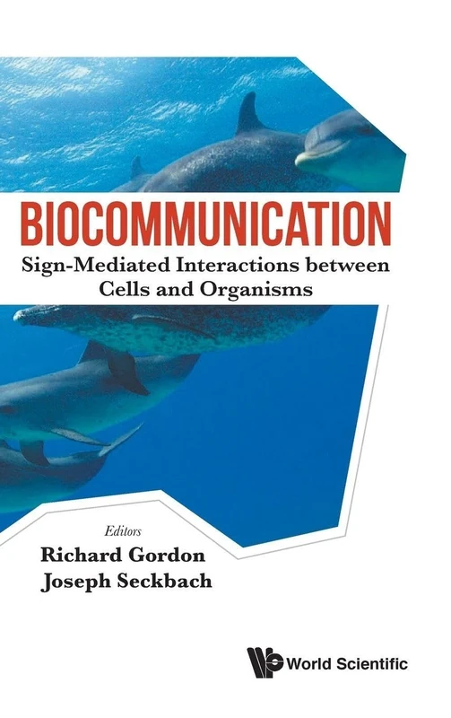Biocommunication: Sign-mediated Interactions Between Cells And Organisms: SIGN-MEDIAT INTERACT BETWEEN CELL & ORGAN: 0 (Astrobiology: Exploring Life on Earth and Beyond) - Image 1