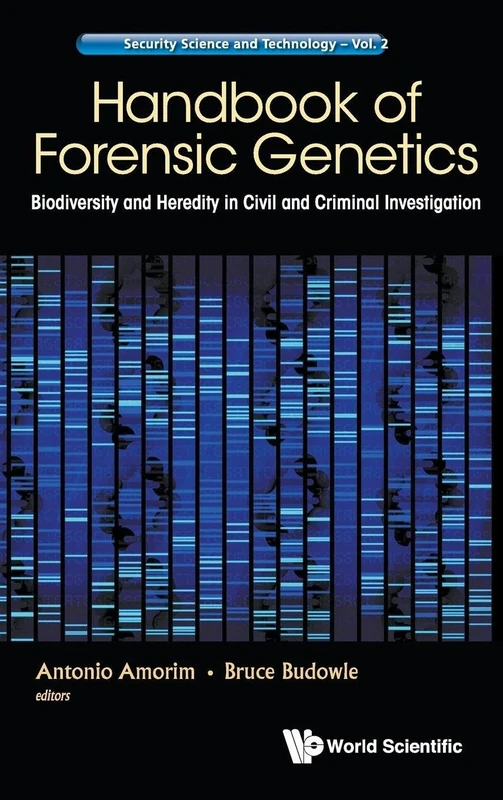 Handbook of Forensic Genetics: Biodiversity and Heredity in Civil and Criminal Investigation (Security Science and Technology: Volume 2)