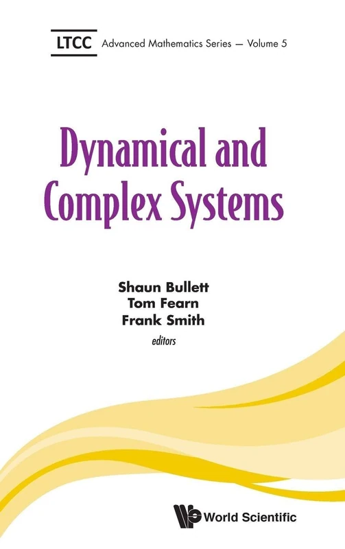 Dynamical and Complex Systems: 5 (Ltcc Advanced Mathematics Series)