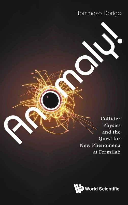 Anomaly! Collider Physics and the Quest for New Phenomena at Fermilab - Image 1